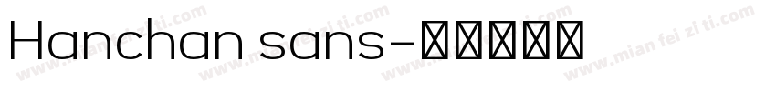 Hanchan sans字体转换